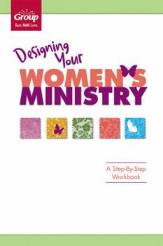 Paperback Designing Your Women's Ministry: A Step-By-Step Planning Guide Book