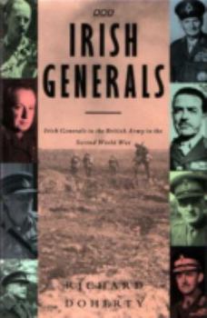 Hardcover Irish Generals: Irish Generals in the British Army in the Second World War Book