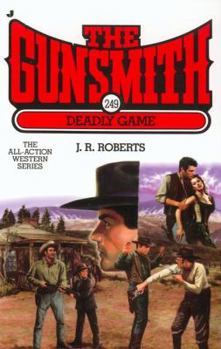 Mass Market Paperback The Gunsmith #249: Deadly Game Book