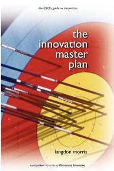 Paperback The Innovation Master Plan: The CEO's Guide to Innovation Book