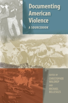 Paperback Documenting American Violence: A Sourcebook Book