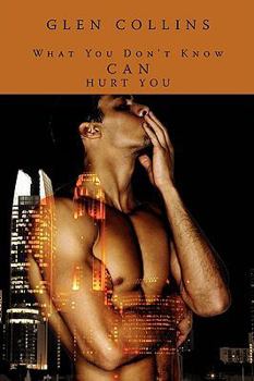 Paperback What You Don't Know Can Hurt You Book