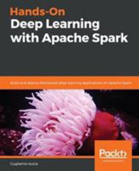 Paperback Hands-On Deep Learning with Apache Spark Book