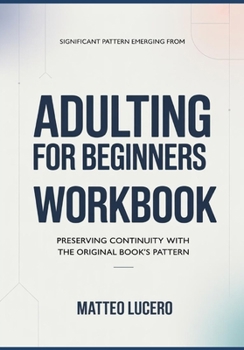 Significant Pattern emerging from Adulting for Beginners: Preventing Continuity with the original book’s pattern