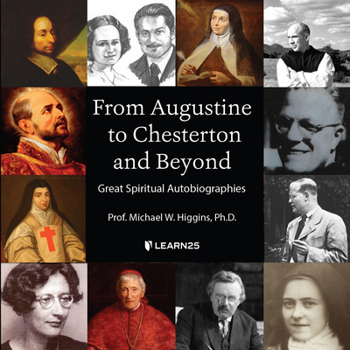 Audio CD From Augustine to Chesterton and Beyond: Great Spiritual Autobiographies Book