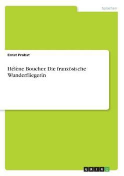 Paperback Hélène Boucher. Die französische Wunderfliegerin [German] Book