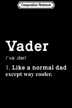 Composition Notebook: Mens Dutch Vader Funny Definition Dad Fathers Day Gift Journal/Notebook Blank Lined Ruled 6x9 100 Pages