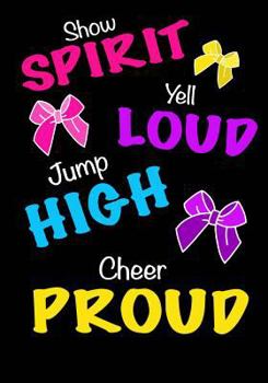 Paperback Jump High! Cheer Proud! (Cheerleading Journal For Girls): Blank & Lined Journal Notebook For Kids; Cute Journal For Use As Daily Diary or School Noteb Book