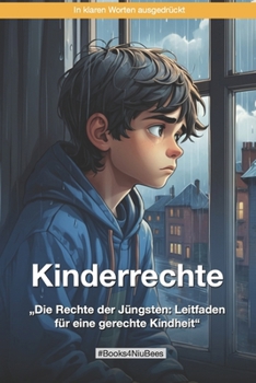 Kinderrechte: „Die Rechte der Jüngsten: Leitfaden für eine gerechte Kindheit“ (Books4NiuBees) (German Edition)