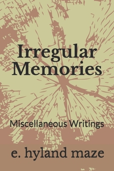 Paperback Irregular Memories: Miscellaneous Writings Book