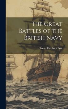 Hardcover The Great Battles of the British Navy Book