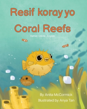 Coral Reefs (Haitian Creole-English): Resif koray yo (Language Lizard Bilingual Explore) (Haitian Edition)