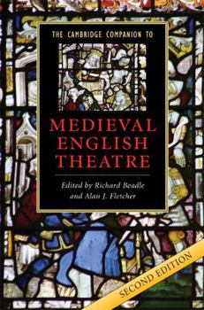 The Cambridge Companion to Medieval English Theatre (Cambridge Companions to Literature) - Book  of the Cambridge Companions to Literature