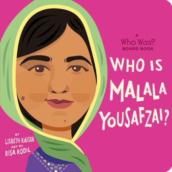 Board book Who Is Malala Yousafzai?: A Who Was? Board Book