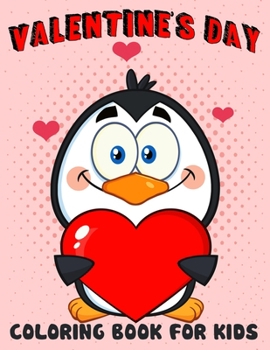 Paperback Valentine's Day Coloring Book for Kids: Heart, Cherub, Flower, Chocolate, Cake, Panda, Dog, Cat and More Cute Designs for Kids. Best Valentine's Gift Book