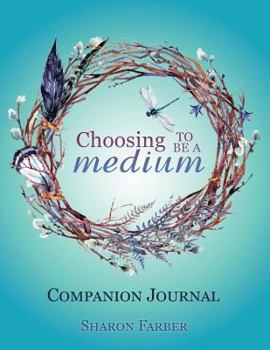 Paperback Choosing to Be a Medium Companion Journal Book