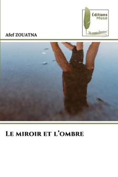 Paperback Le miroir et l'ombre [French] Book