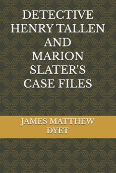 DETECTIVE HENRY TALLEN CASE FILES