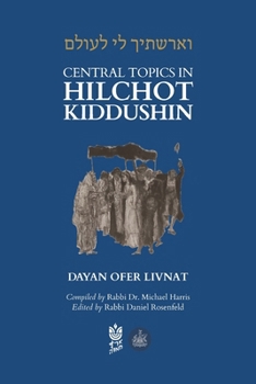 Paperback Central Topics in Hilchot Kiddushin Book