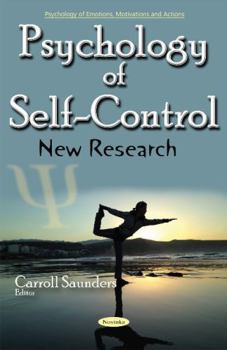 Paperback Psychology of Self-Control: New Research (Psychology of Emotions, Motivations and Actions) Book
