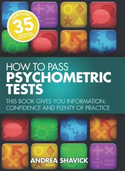 Paperback How To Pass Psychometric Tests 3rd Edition: This Book Gives You Information, Confidence and Plenty of Practice Book