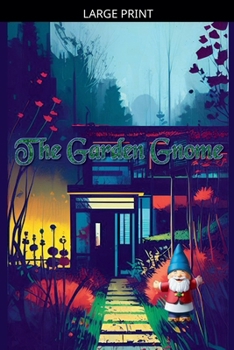 Paperback The Garden Gnome [Large Print] Book