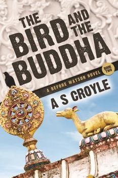 The Bird and the Buddha - Book #2 of the Before Watson