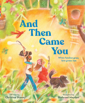 Hardcover And Then Came You: When Families Grow, Love Grows Too Book