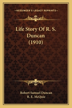 Paperback Life Story Of R. S. Duncan (1910) Book