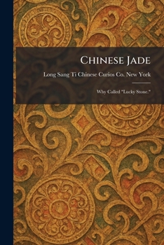 Paperback Chinese Jade: Why Called "Lucky Stone." Book