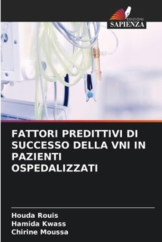 Paperback Fattori Predittivi Di Successo Della Vni in Pazienti Ospedalizzati [Italian] Book