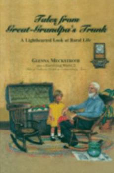 Hardcover Tales from Great-Grandpa's Trunk: A Lighthearted Look at Rural Life Book