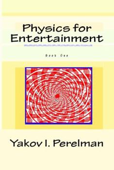 Paperback Physics for Entertainment: Book One Book