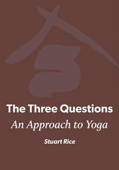 Paperback The Three Questions: An Approach to Yoga Book