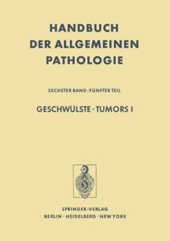 Paperback Geschwülste / Tumors I: Morphologie, Epidemiologie, Immunologie / Morphology, Epidemiology, Immunology [German] Book