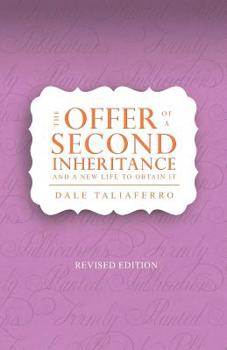 Paperback The Offer of a Second Inheritance: and a new life to obtain it Book