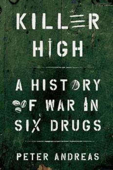 Paperback Killer High: A History of War in Six Drugs Book