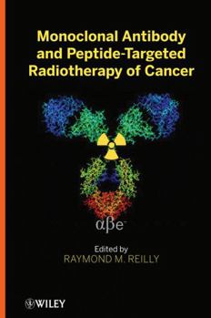Hardcover Monoclonal Antibody and Peptide-Targeted Radiotherapy of Cancer Book