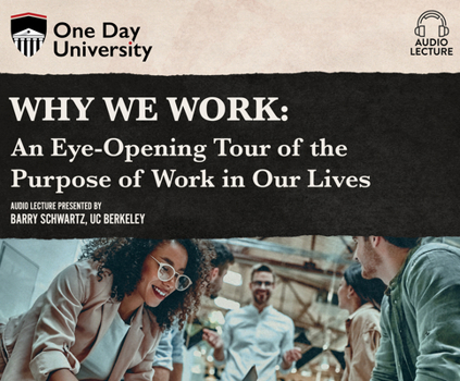 Audio CD Why We Work: An Eye-Opening Tour of the Purpose of Work in Our Lives Book