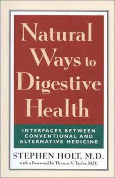 Hardcover Natural Ways to Digestive Health: Interfaces Between Conventional and Alternative Medicine Book