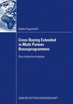 Paperback Cross Buying Extended in Multi Partner Bonusprogrammen: Eine Kritische Analyse [German] Book