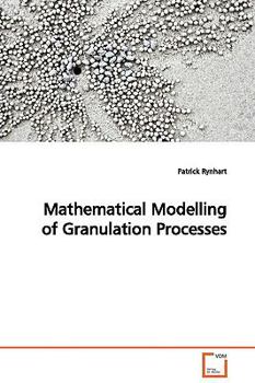 Paperback Mathematical Modelling of Granulation Processes Book