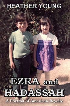 Paperback Ezra and Hadassah: A Portrait of American Royalty Book