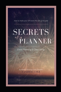 Paperback Secrets of a Planner: How to make your DIY event talk of the year. Book