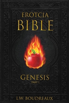 Paperback Erotcia Bible: Genesis Part I Book