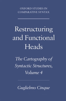 Paperback Restructuring and Functional Heads: The Cartography of Syntactic Structures, Volume 4 Book