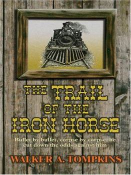 Paperback The Trail Of The Iron Horse [Large Print] Book