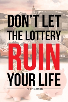 Paperback Don't Let the Lottery Ruin Your Life Book