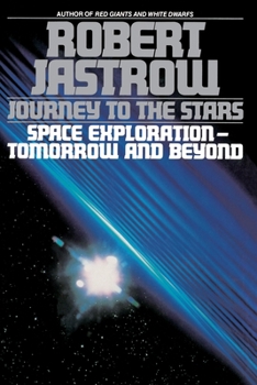 Paperback Journey to the Stars: Space Exploration--Tomorrow and Beyond Book