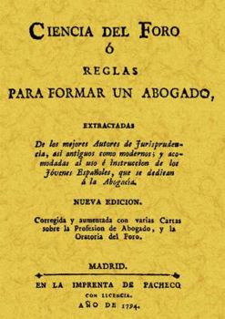 Paperback Ciencia del foro o reglas para formar un abogado (Spanish Edition) [Spanish] Book